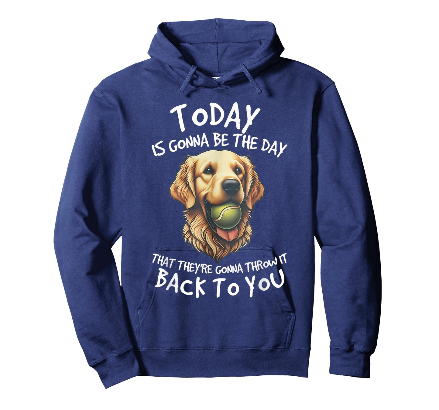 Dog Today is Gonna Be The Day-That They're Gonna Throw It T-Shirt
