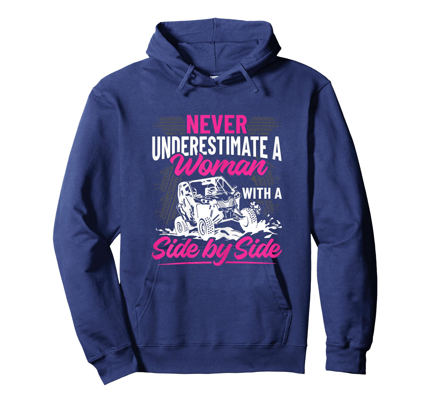Never Underestimate a Woman with a Side by Side - UTV T-Shirt