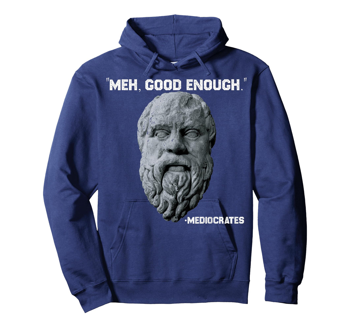 Funny Meh Good Enough Philosopher Sarcastic Mediocrates T-Shirt