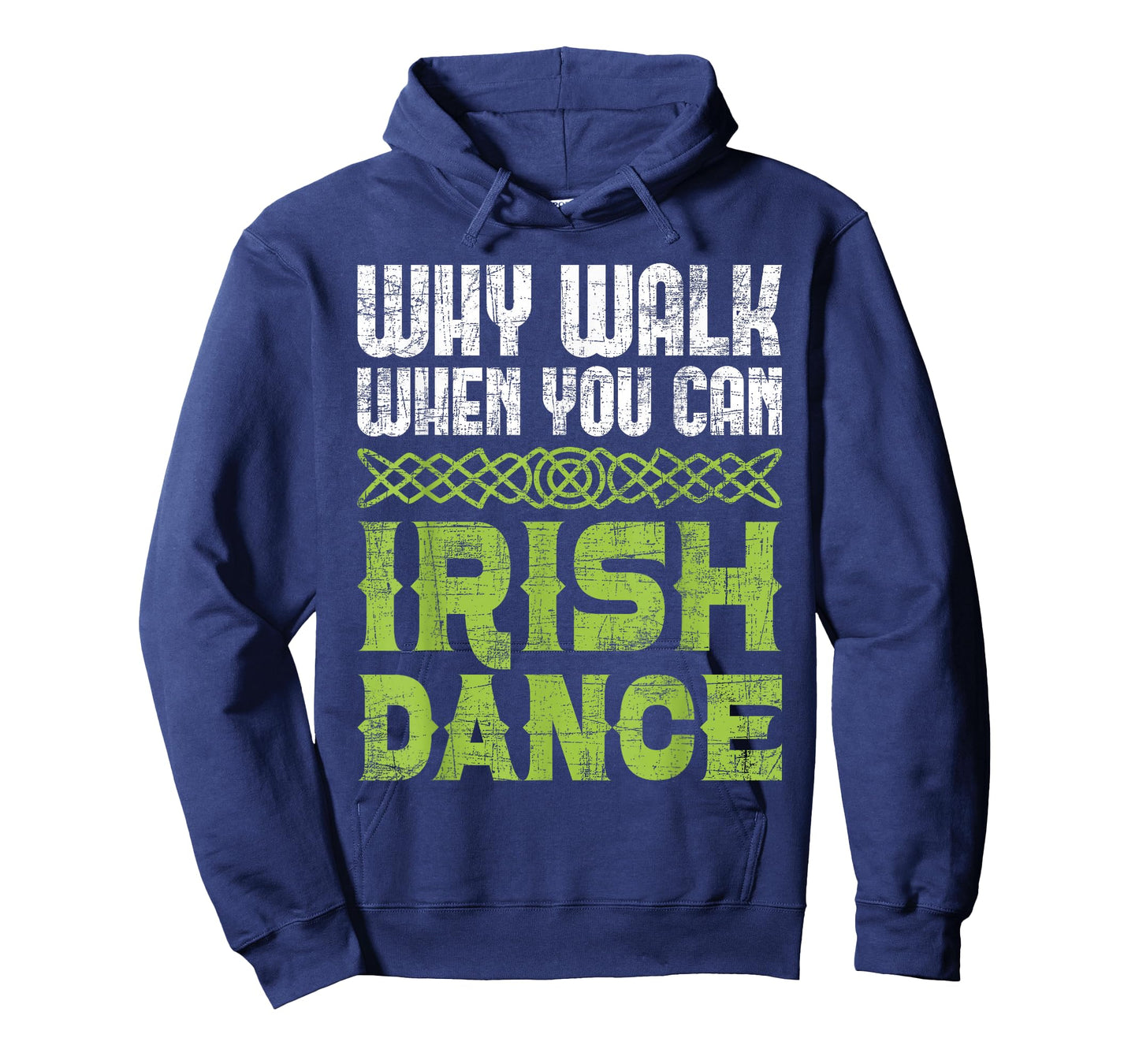 Why Walk When You Can Irish Dance - Irish Dancer Ceili Reel T-Shirt