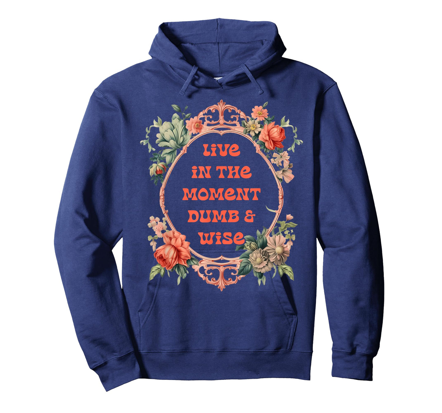 Live in The Moment Dumb and Wise T-Shirt