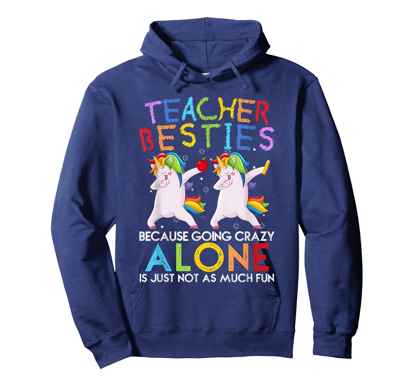 Teacher Besties Because Going Crazy Alone is Not Fun T-Shirt