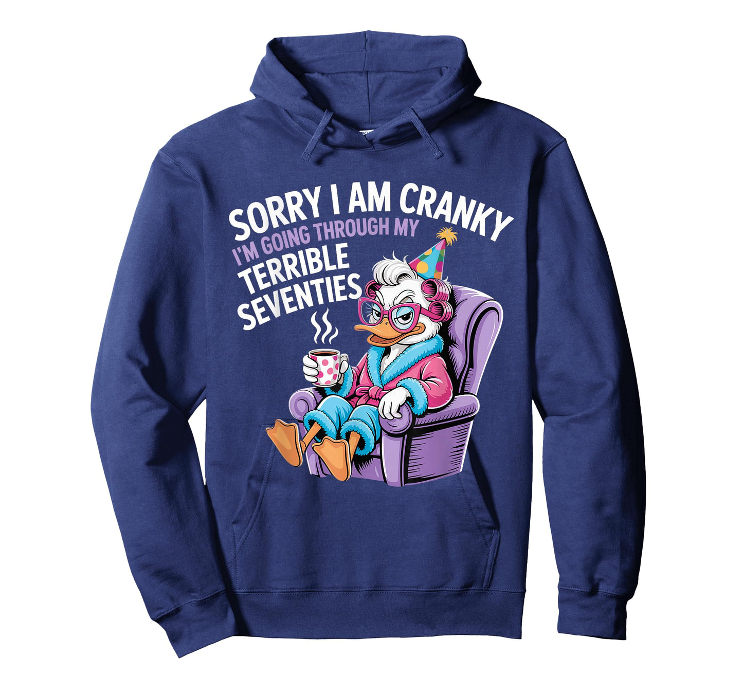 Sorry I Am Cranky I'm Going Through My Terrible Seventies T-Shirt