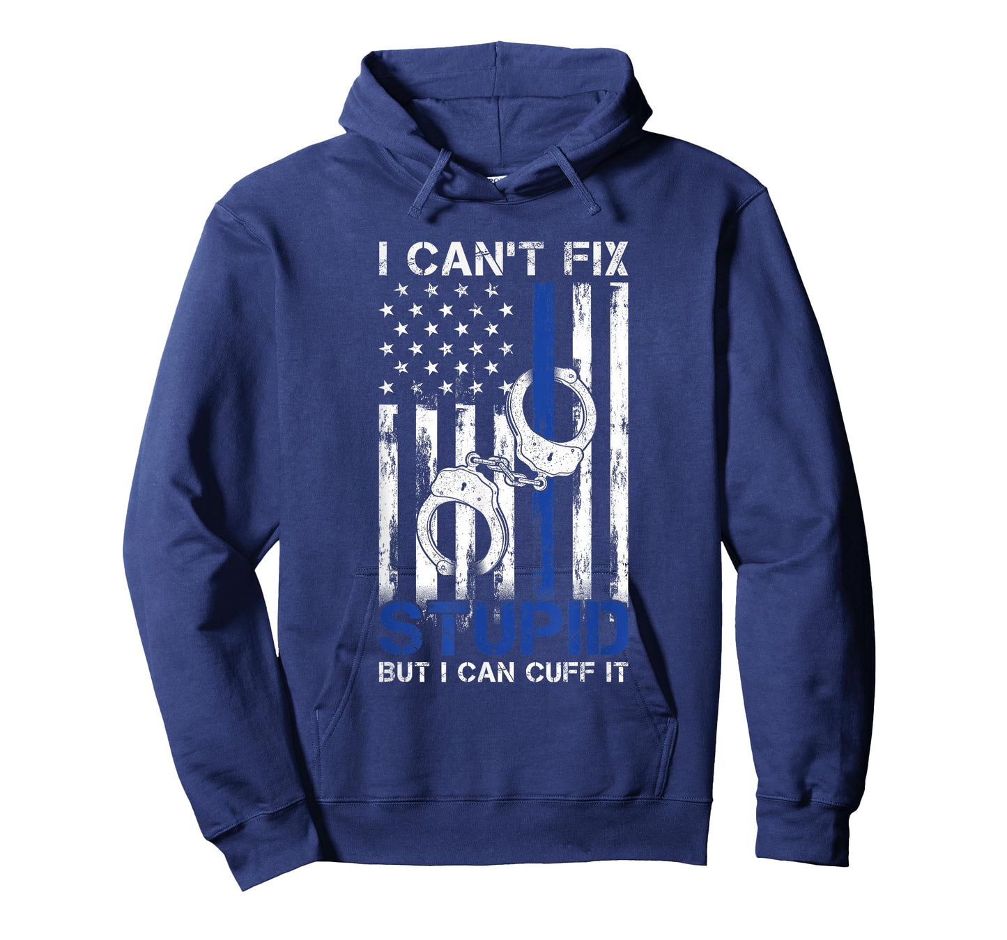 I Cant Fix Stupid But I Can Cuff It Police T-Shirt