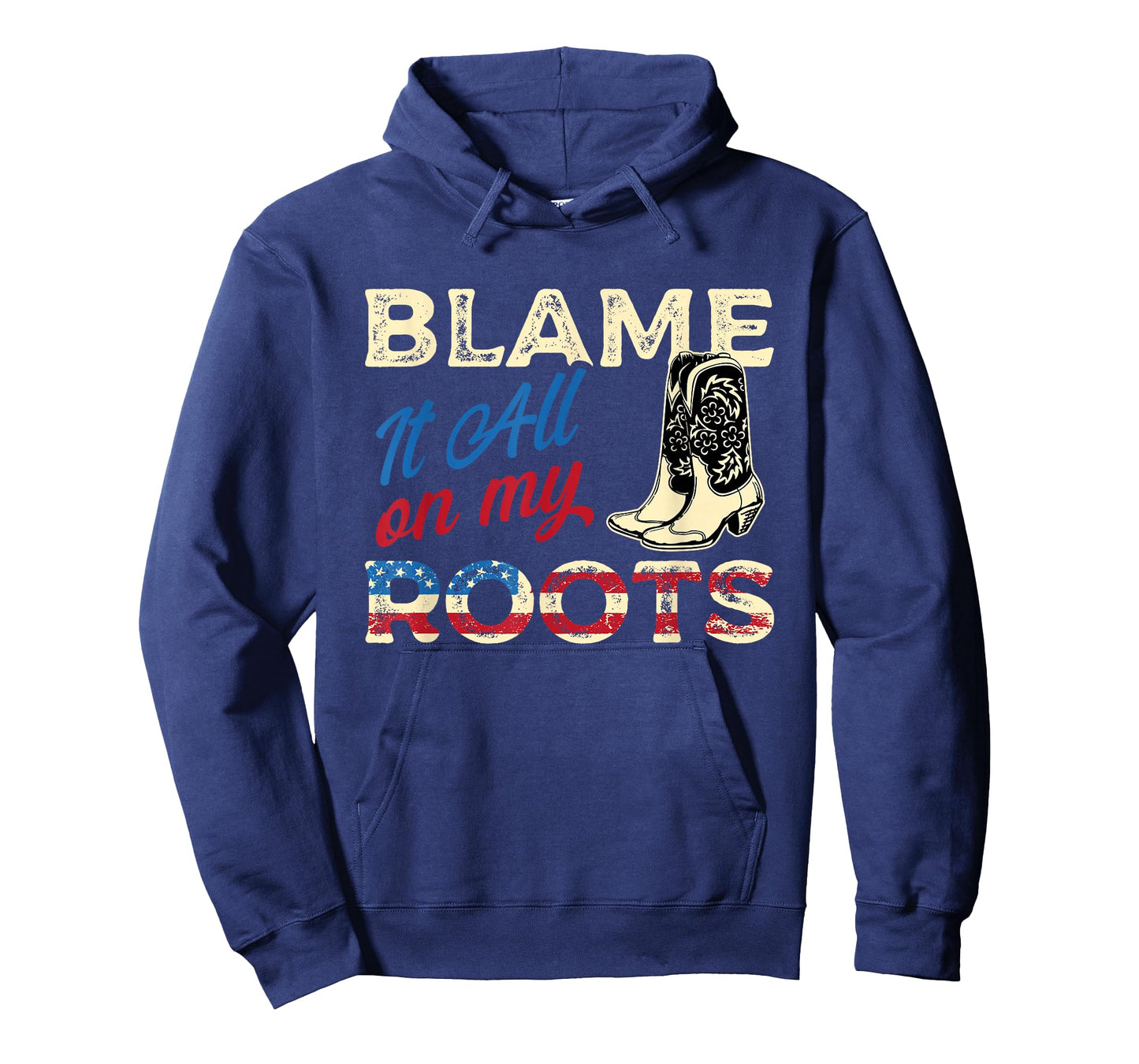 Blame It All On My Roots - Country Music Lover Southern T-Shirt