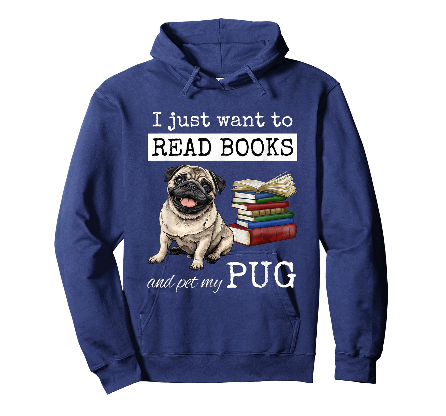 I Just Want to Read Books and Pet My Pug Dog T-Shirt