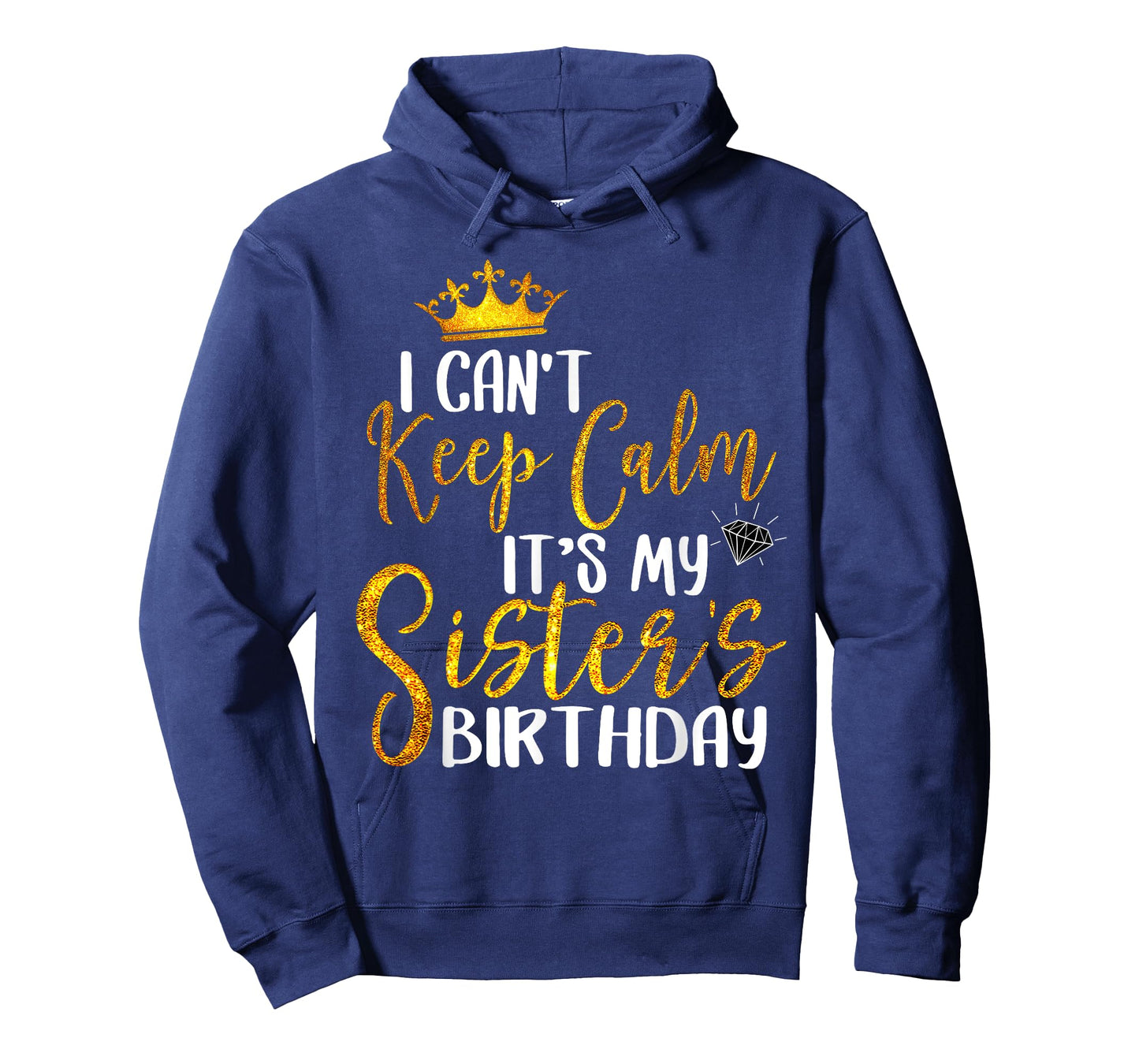New Happy Birthday I Can't Keep Calm It's My Sister Birthday T-Shirt