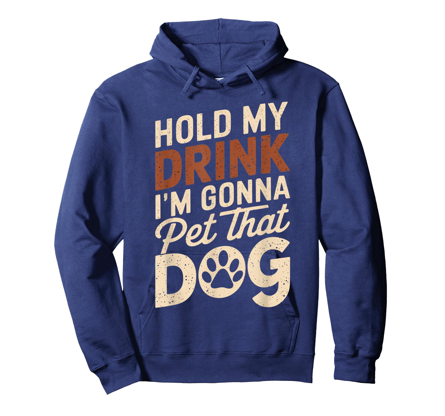 Hold My Drink I'm Gonna Go Pet That Dog Funny Fur Lover T-Shirt