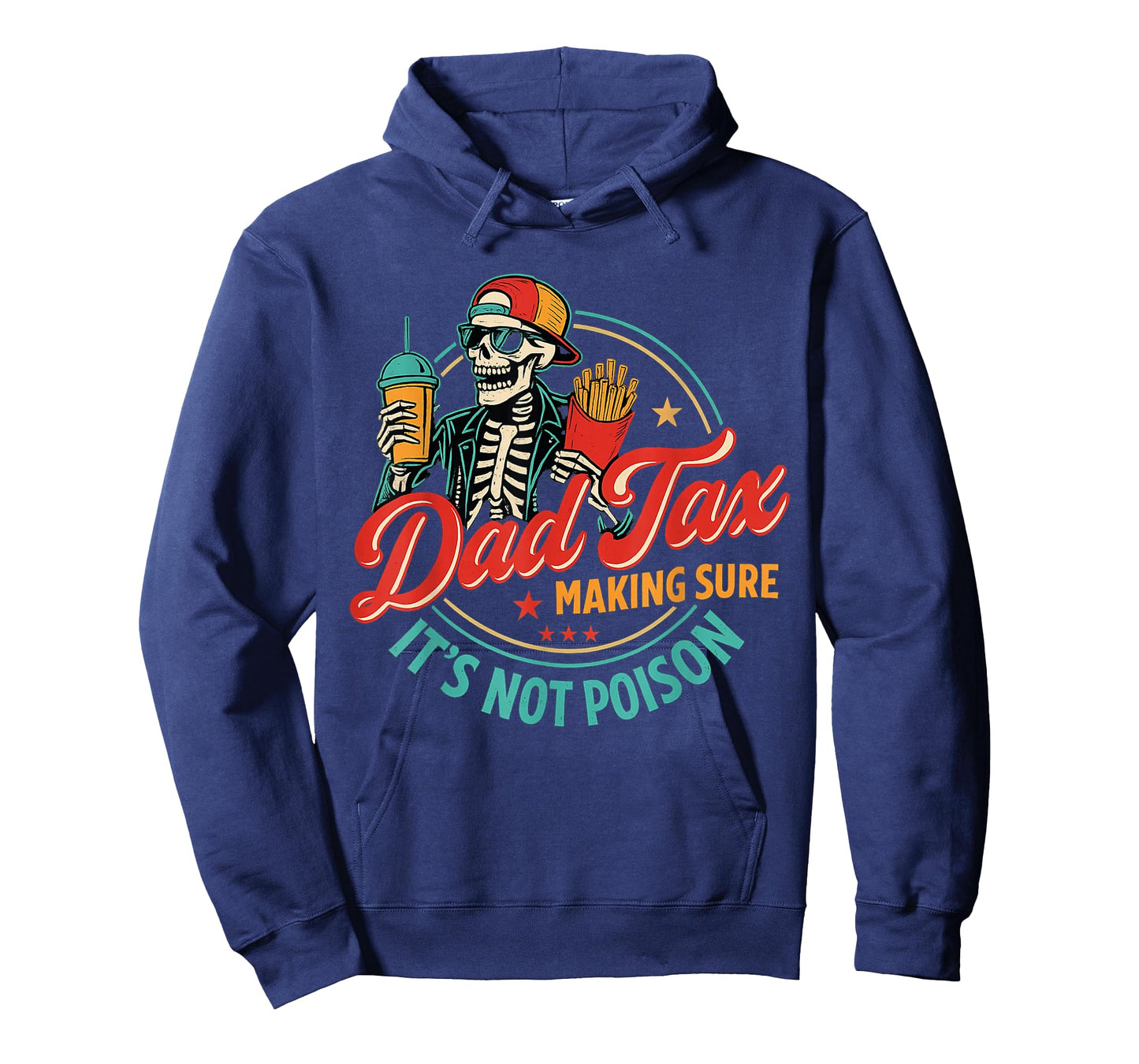 Dad Tax Making Sure It's Not Poison Funny Father's Day T-Shirt