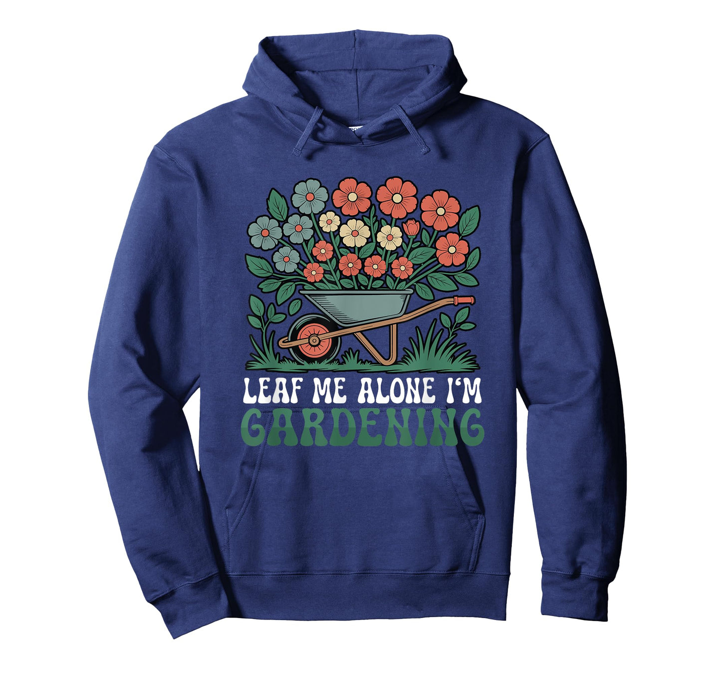 Leaf Me Alone I'm Gardening Funny Gardener T-Shirt