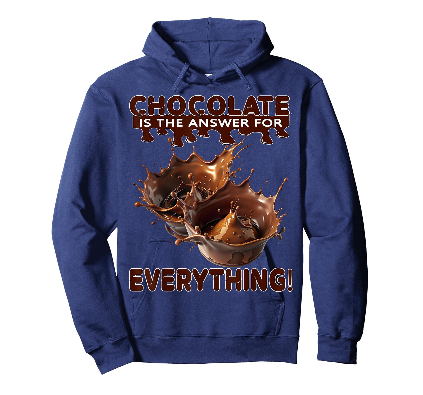 Chocolate is The Answer for Everything for Chocolate Lovers T-Shirt