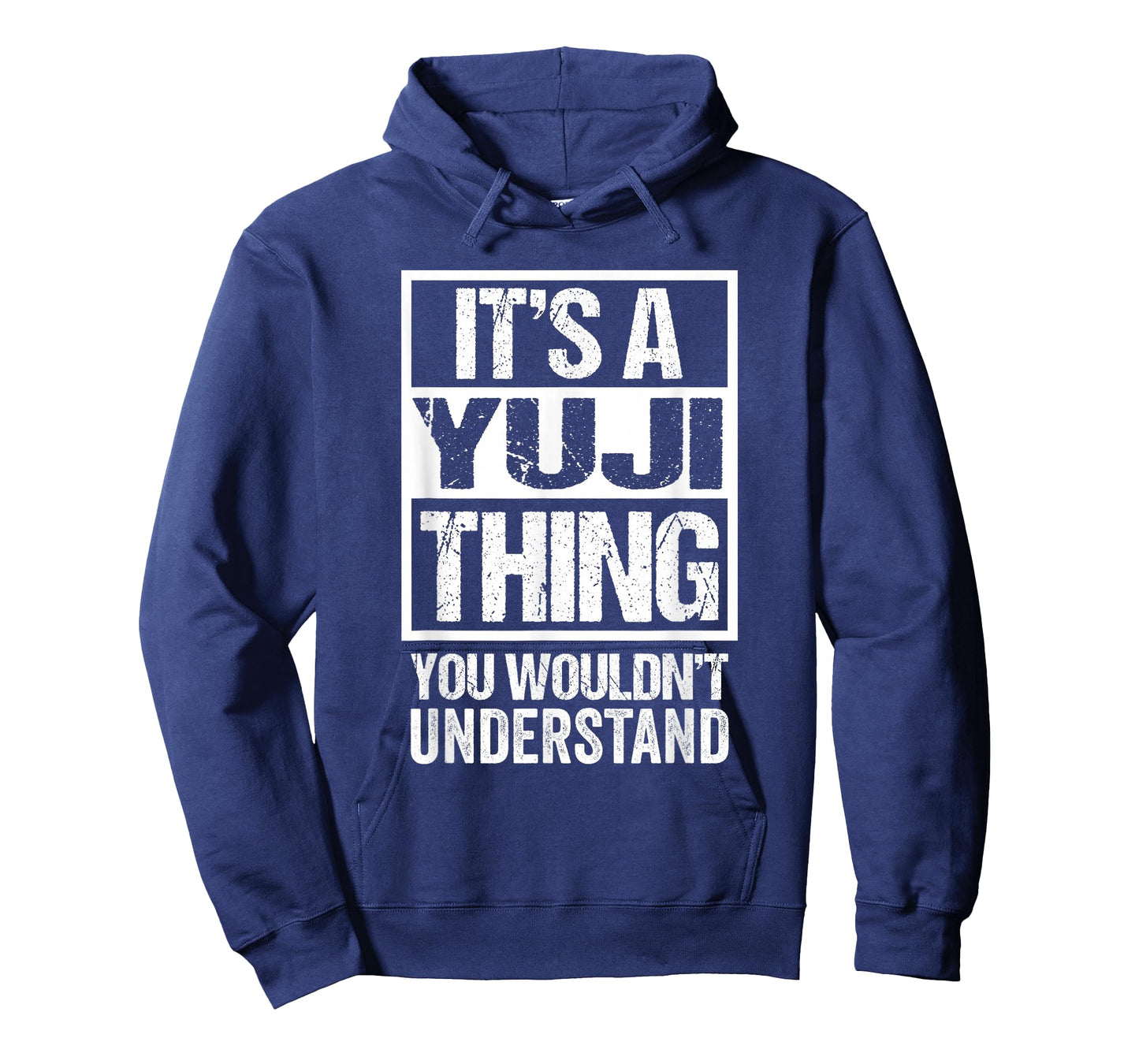It's A Yuji Thing You Wouldn't Understand T-Shirt