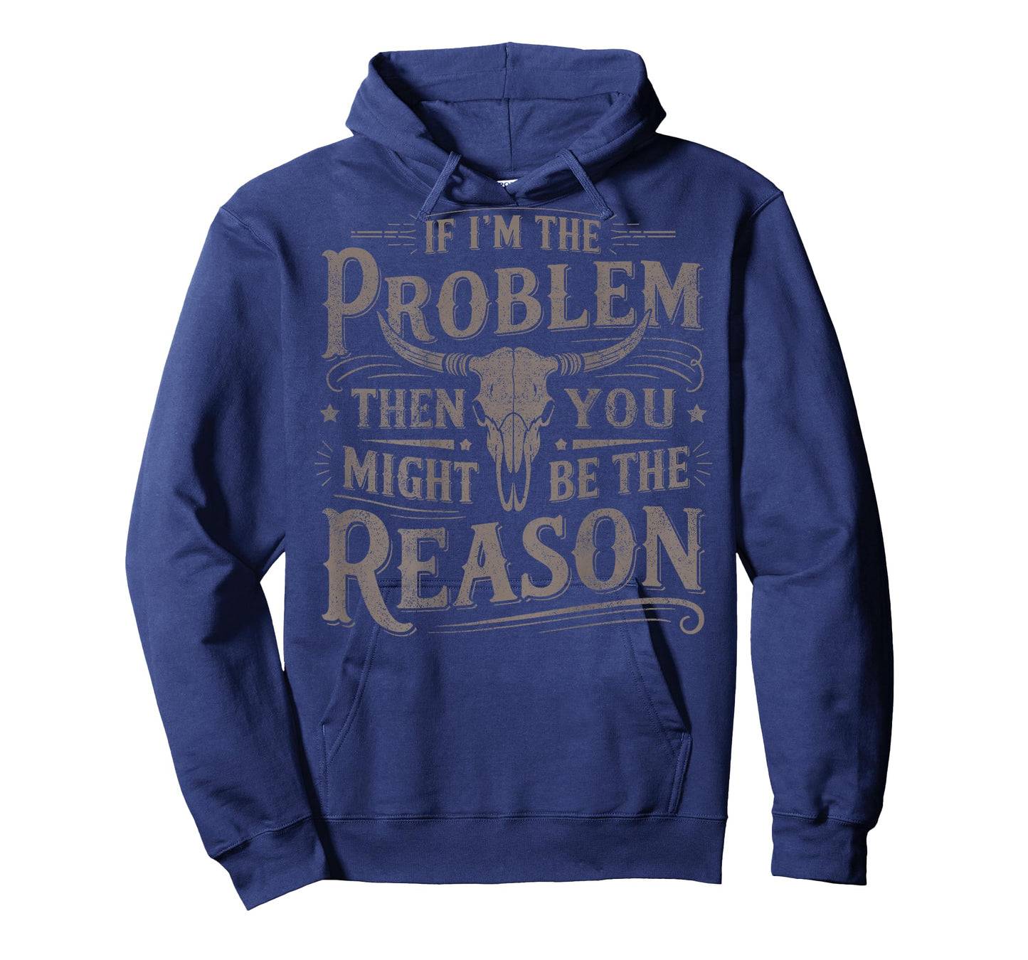 (On Back) If Problem Vintage Then You Might Be Reason Cowboy T-Shirt