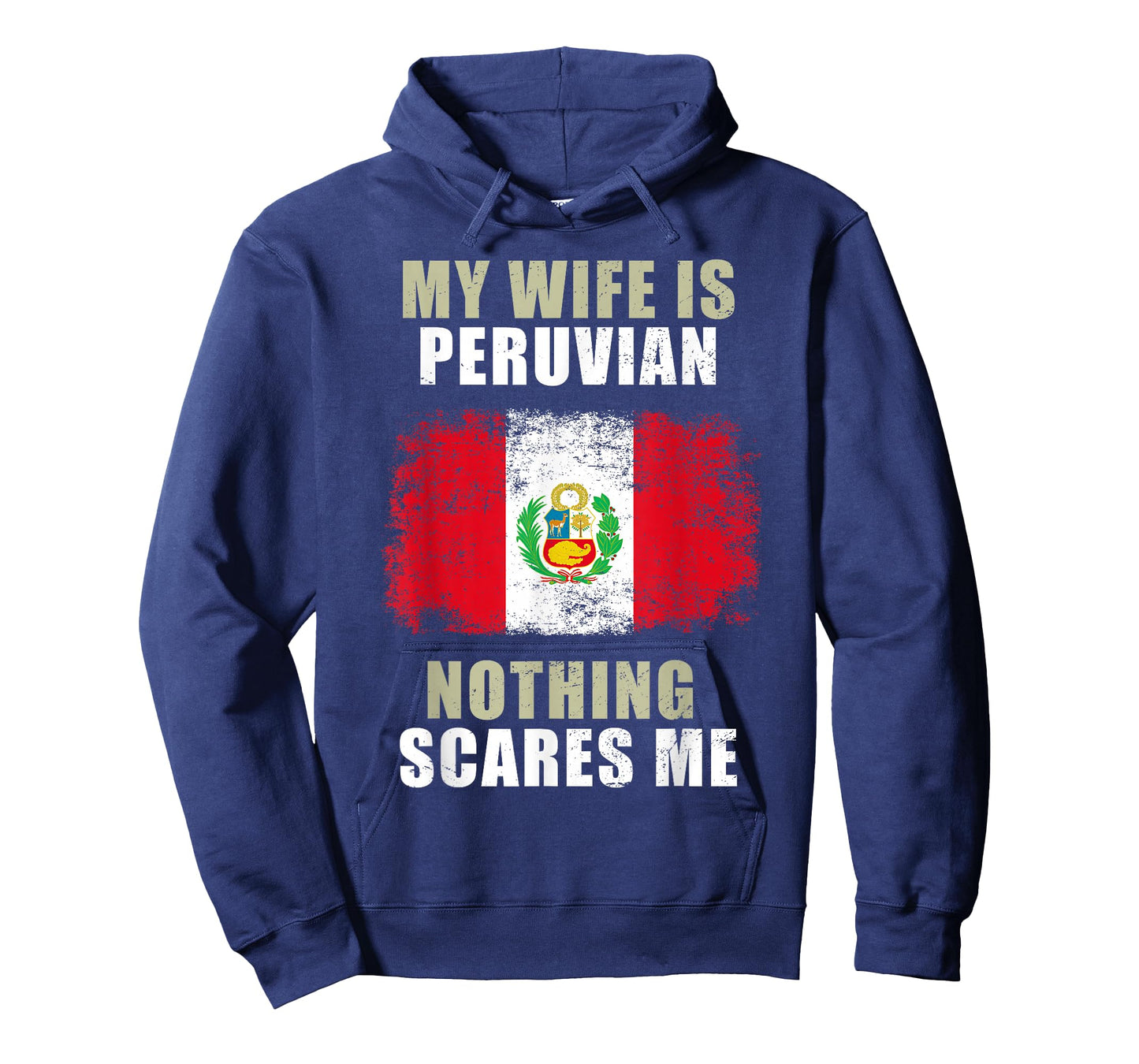 My Wife Is Peruvian Nothing Scares Me T-Shirt