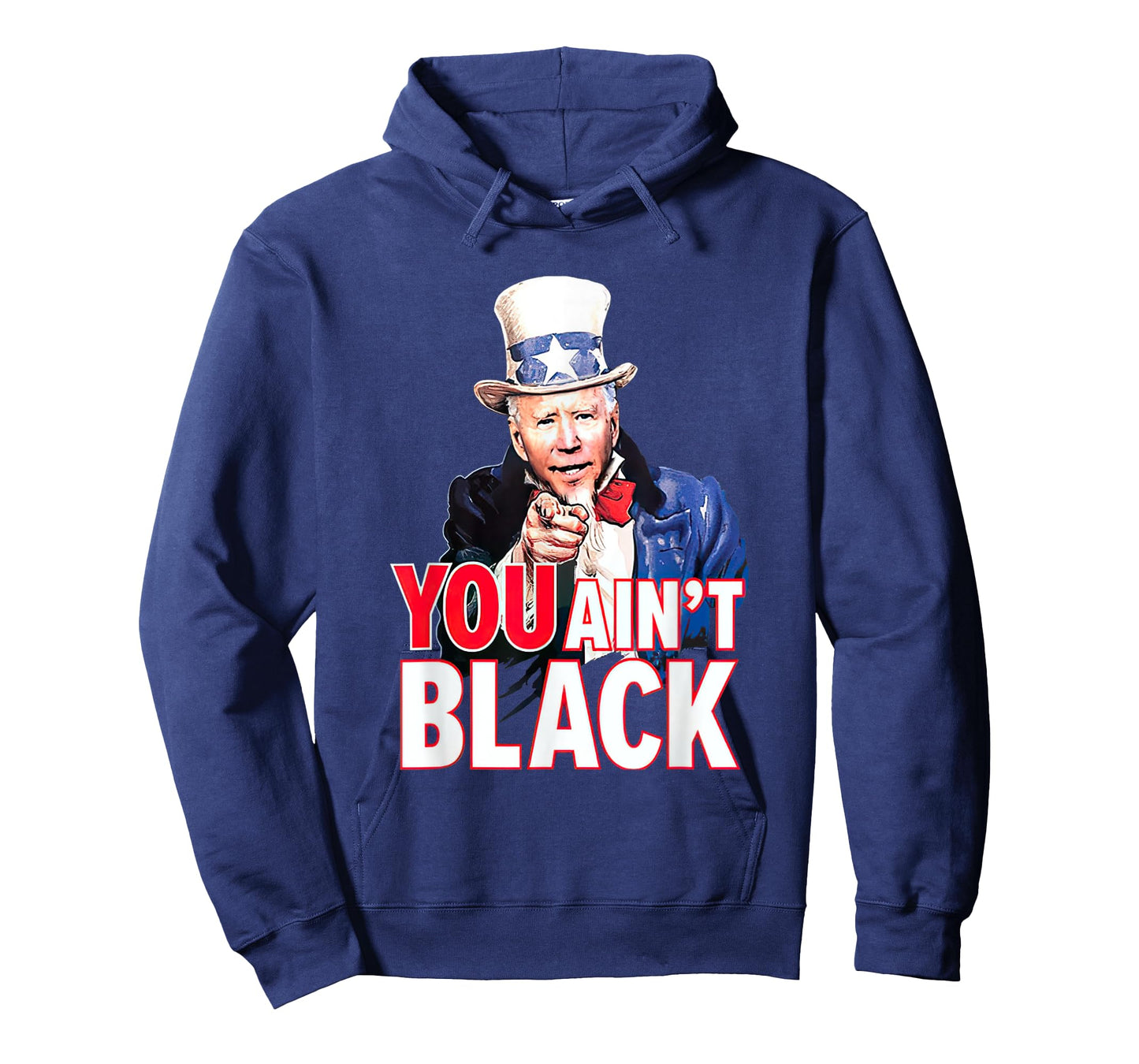 You Aint Black American 4th Of July Uncle Joe Biden Funny T-Shirt