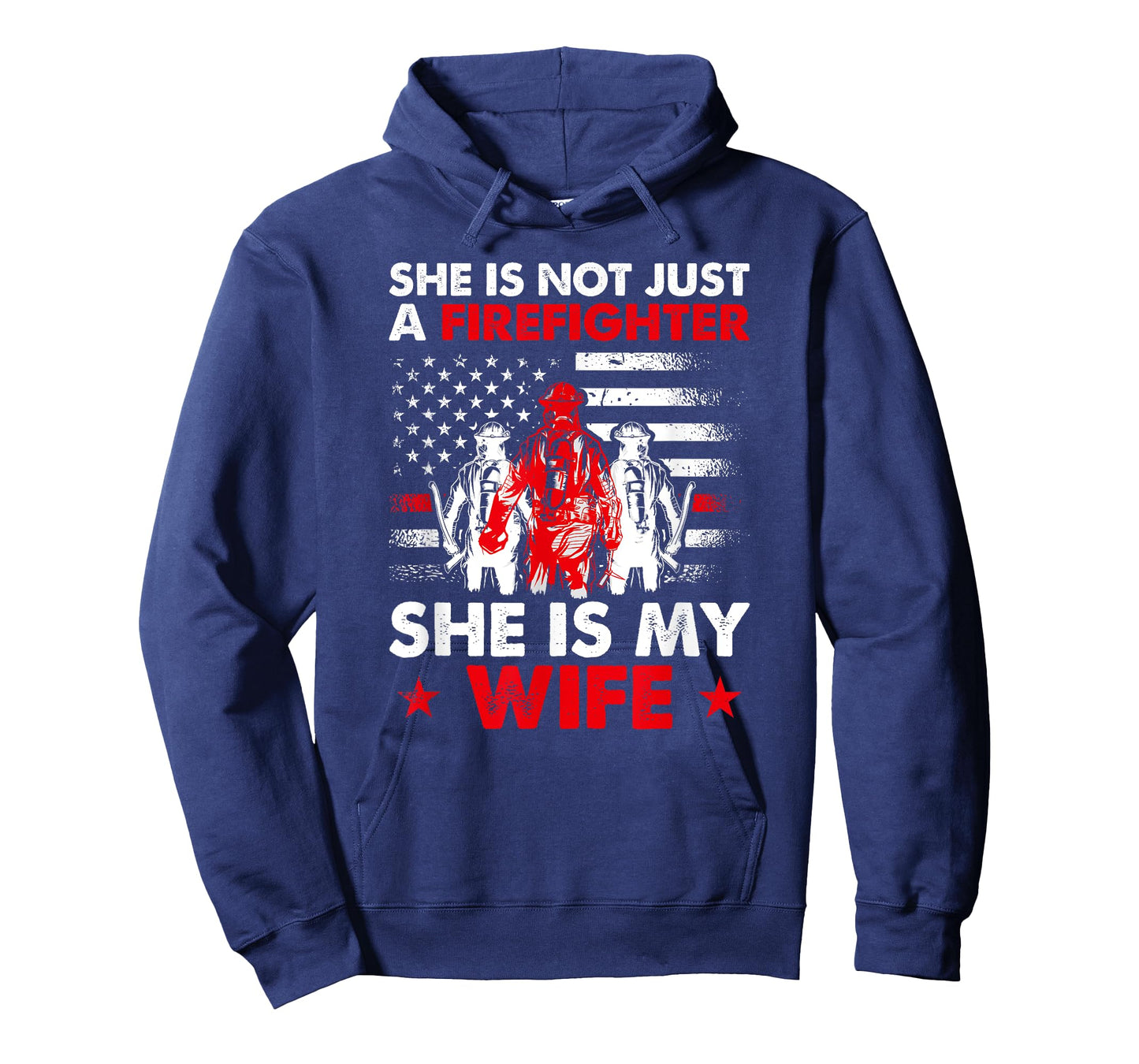 She Is Not Just A Firefighter She Is My Wife T-Shirt