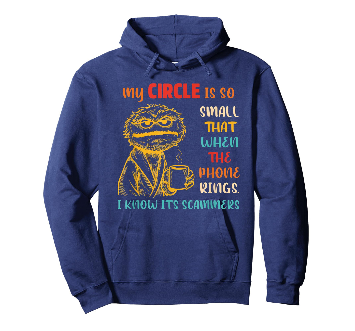 My Circle is So Small That When The Phone Rings Design T-Shirt