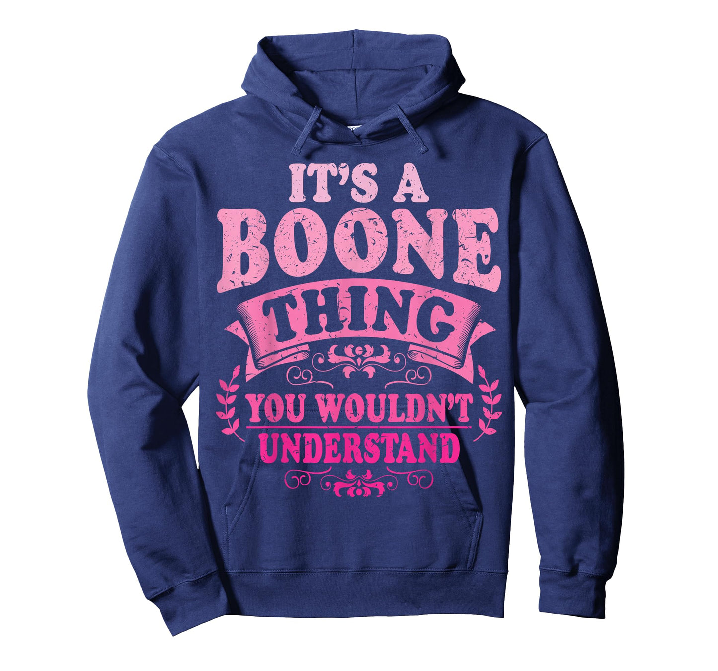 It's A Boone Thing You Wouldn't Understand Boone T-Shirt