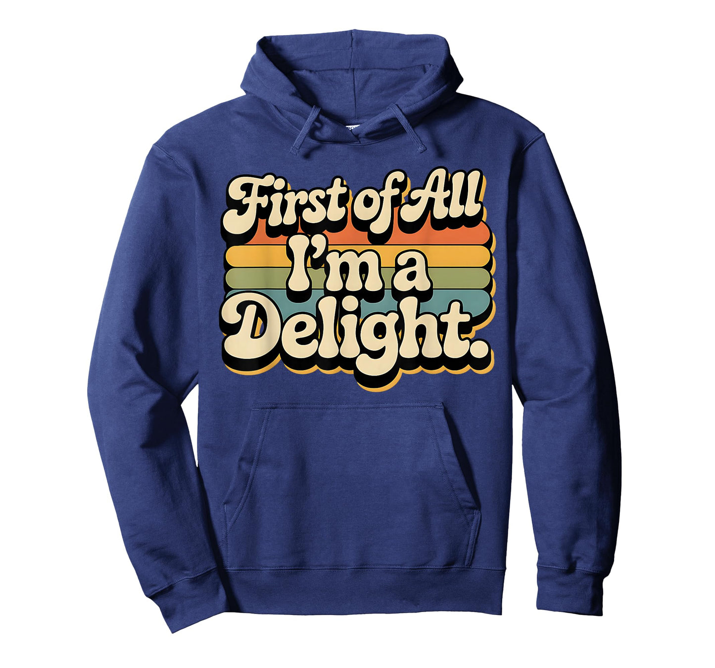 First of All I'm a Delight Positive Affirmation Apparel T-Shirt