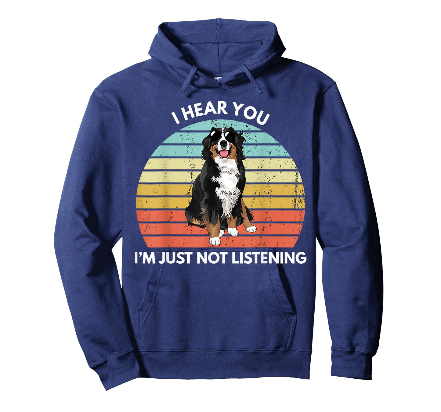 Bernese Mountain Dog Mom I Hear You I'm Just Not Listening T-Shirt