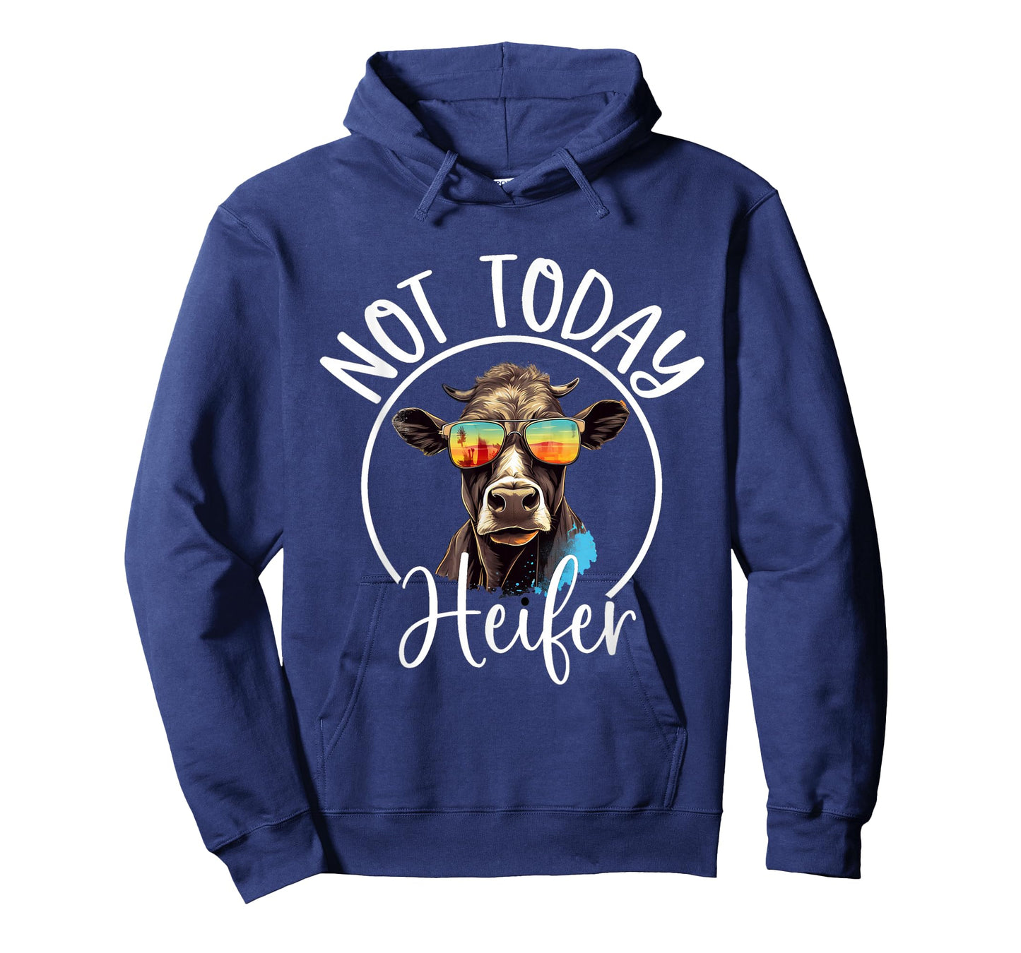 Not Today Heifer T-Shirt - Funny Country Life T-Shirt