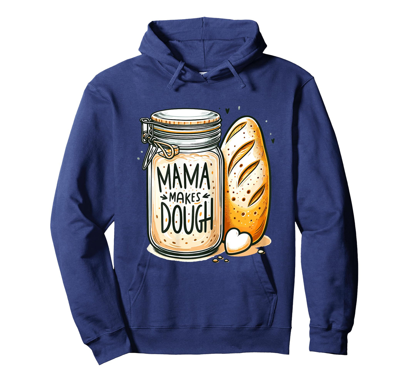 Mama makes the dough Sourdough Bread Mom Homemade T-Shirt