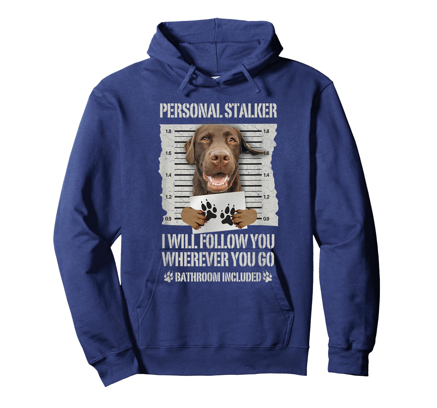 Personal Stalker Chocolate Labrador - Lab T-Shirt