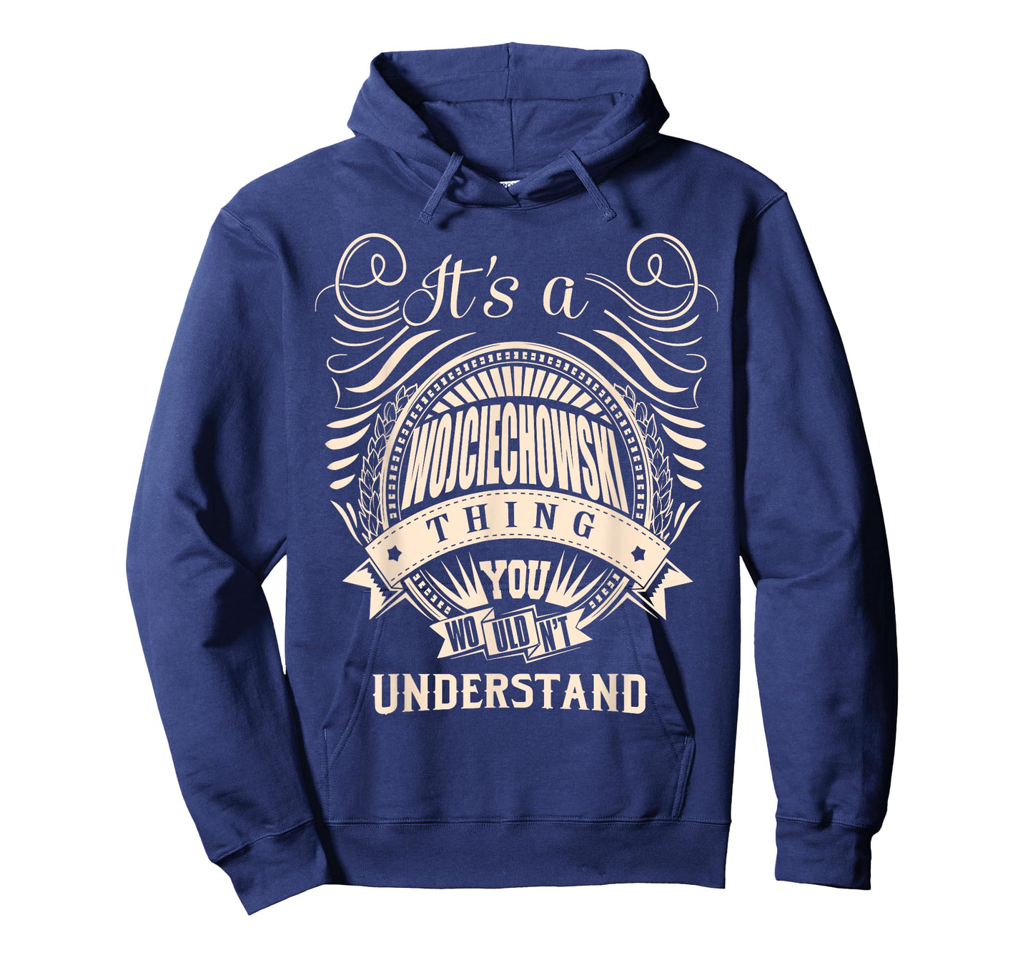 It's a WOJCIECHOWSKI Thing Gifts T-Shirt