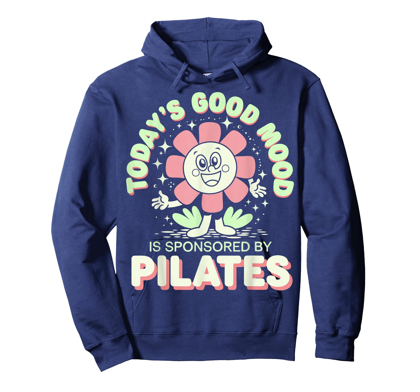 Today's Good Mood Is Sponsored By Pilates T-Shirt