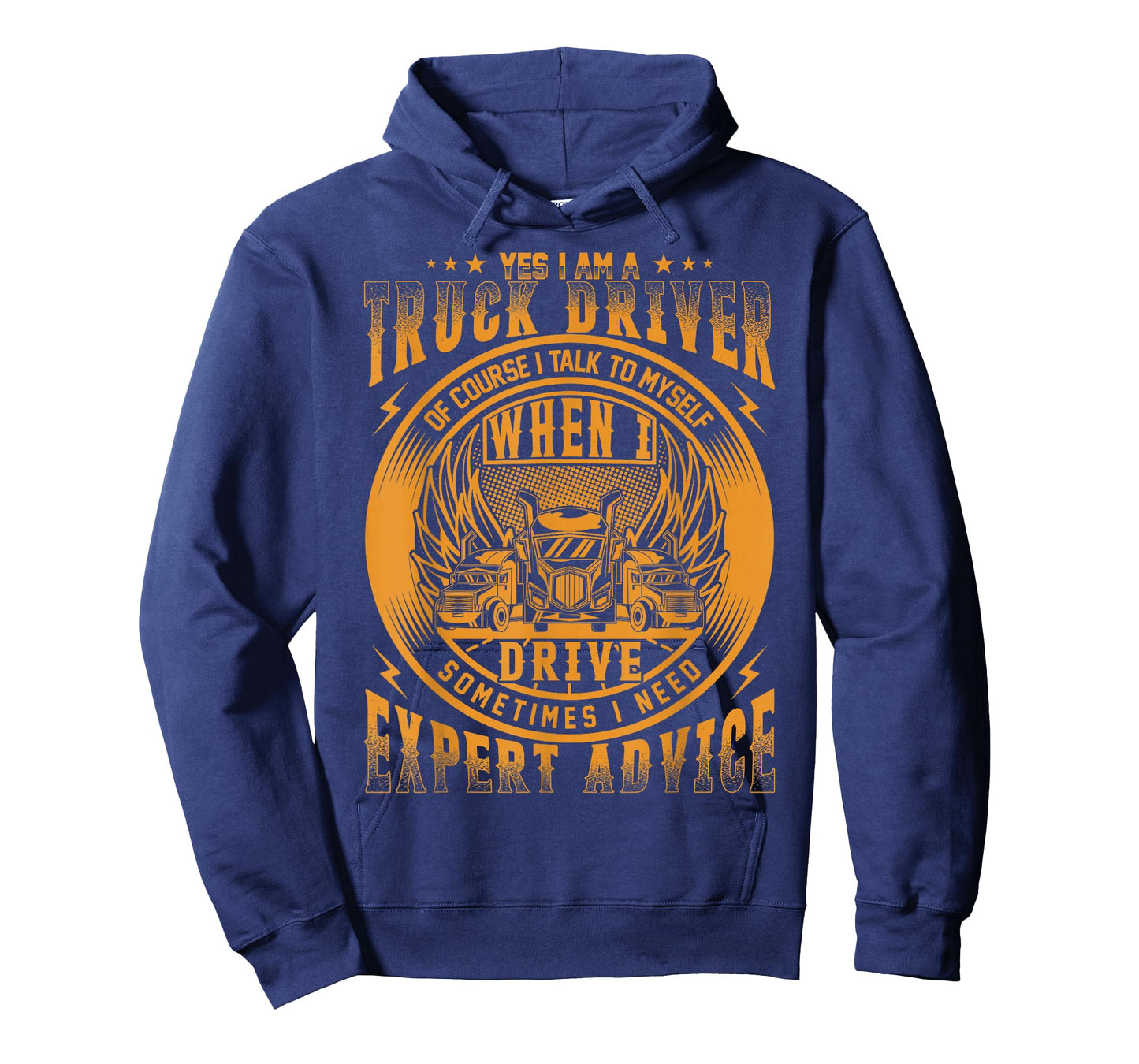 Yes I Am A Truck Driver Of Course I Talk To Myself T-Shirt