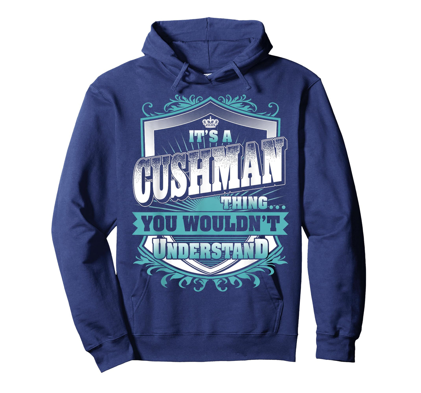 It's A CUSHMAN Thing You Wouldn't Understand Name Vintage T-Shirt