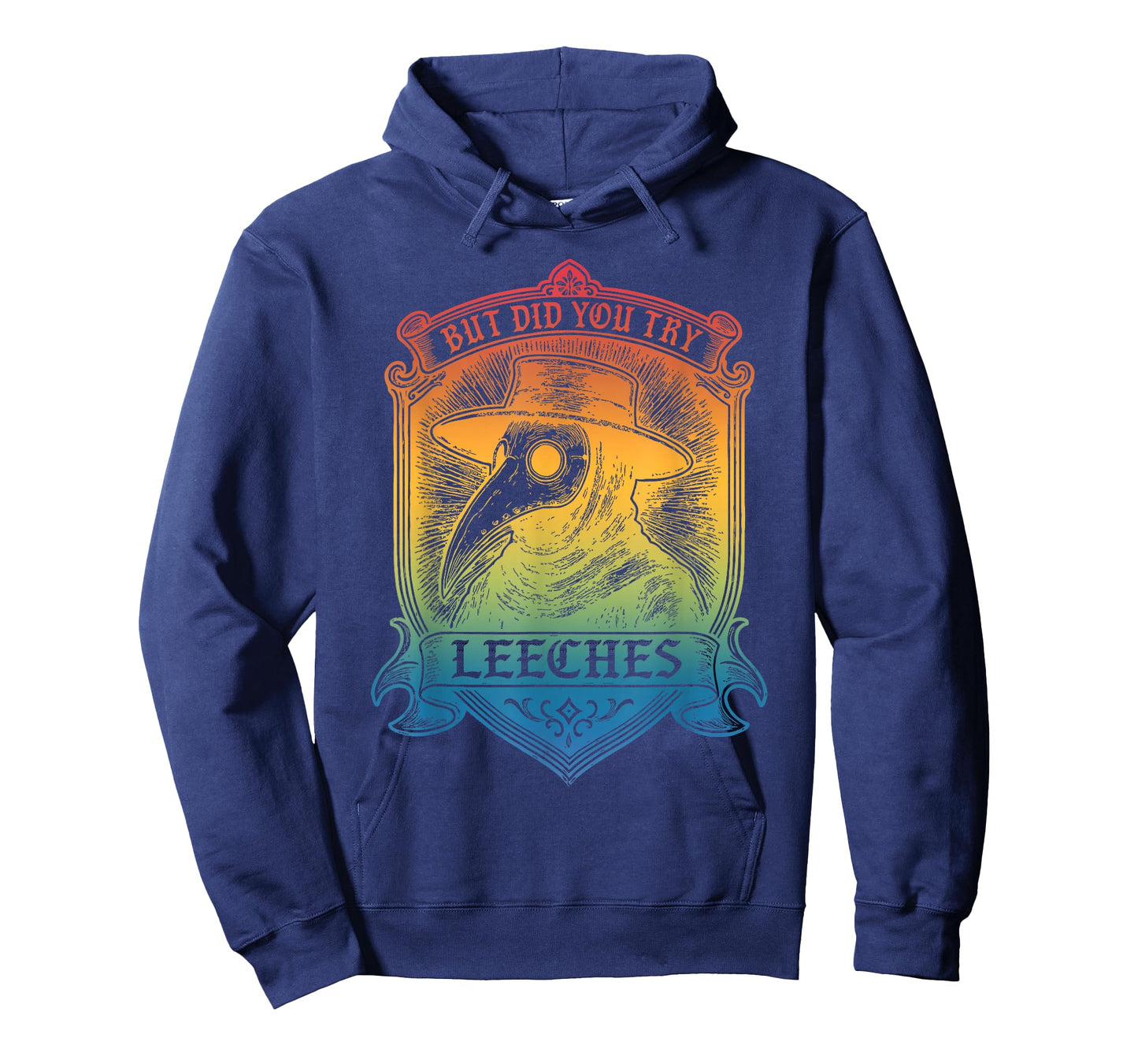 But Did You Try Leeches T-Shirt