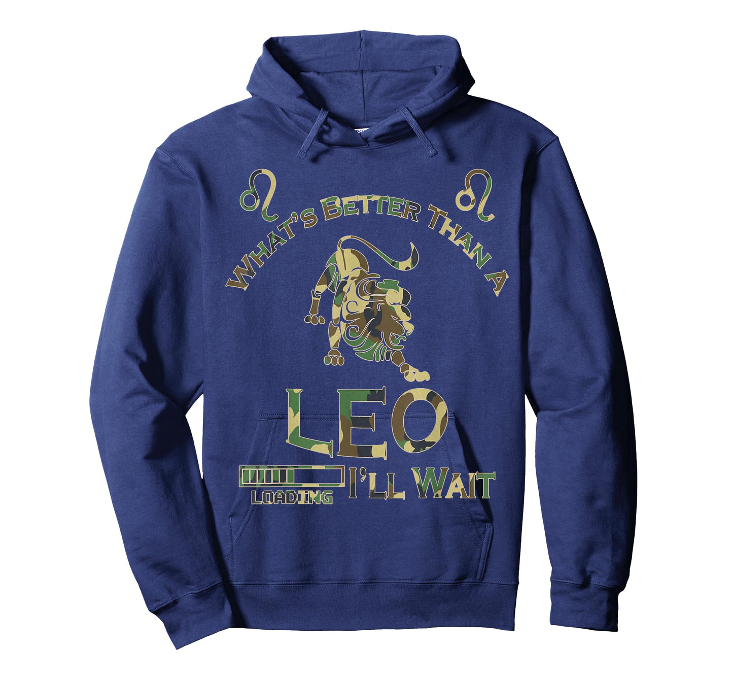 Funny What's Better Than A Leo Horoscope Camouflage Birthday T-Shirt