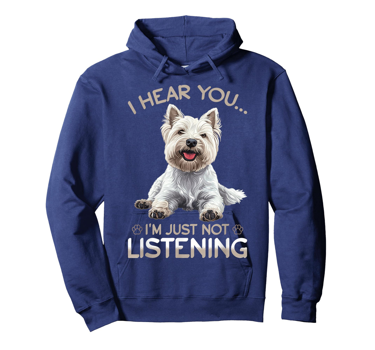 West Highland White Terrier Westie Dog Breed I hear you… I´m T-Shirt
