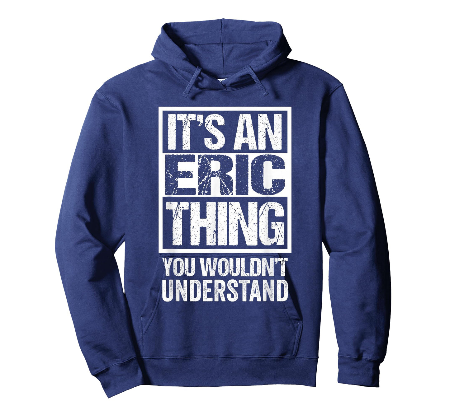 It's An Eric Thing You Wouldn't Understand First Name T-Shirt