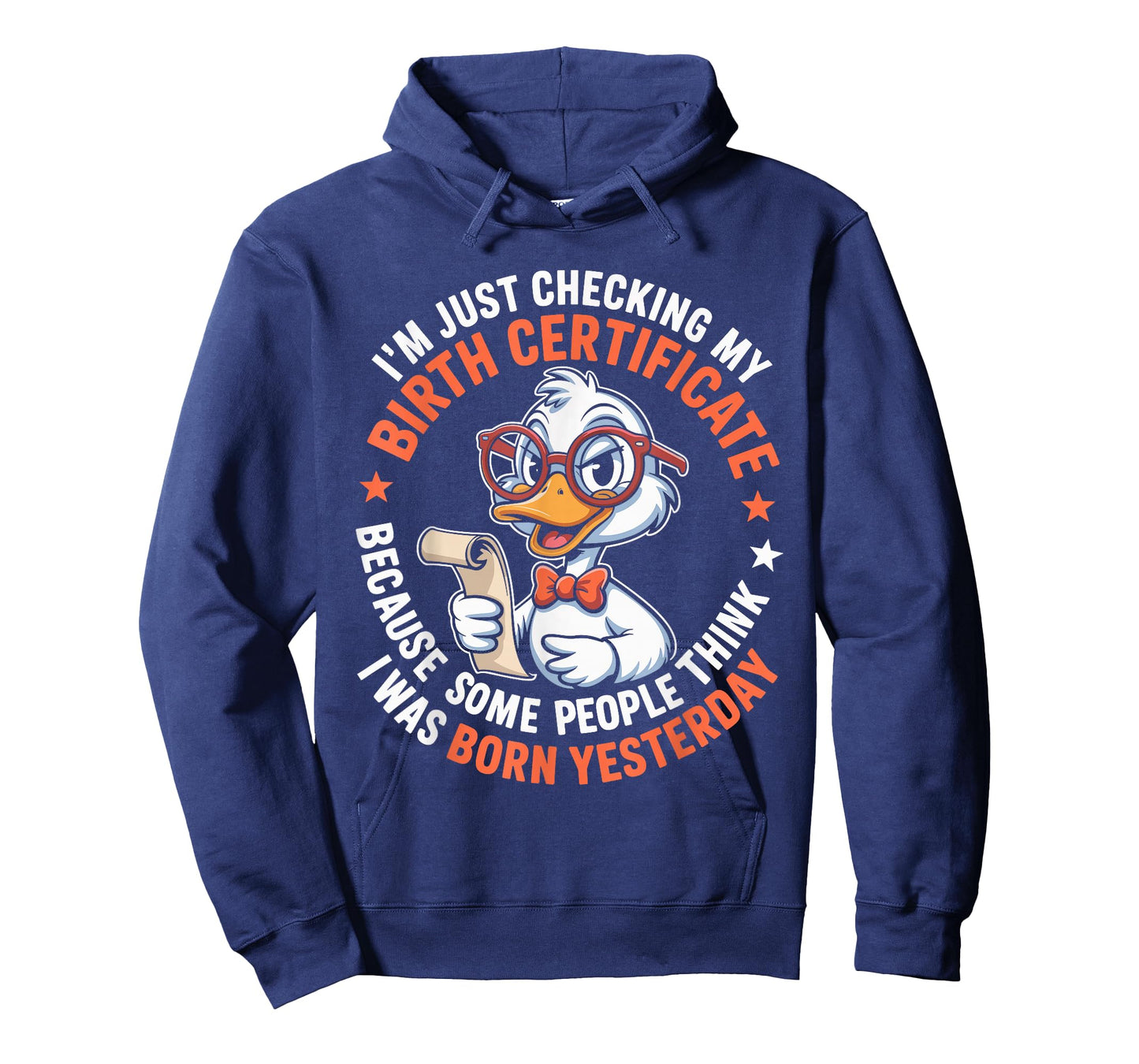 Duck I'm Just Checking My Birth Certificate Born Yesterday T-Shirt