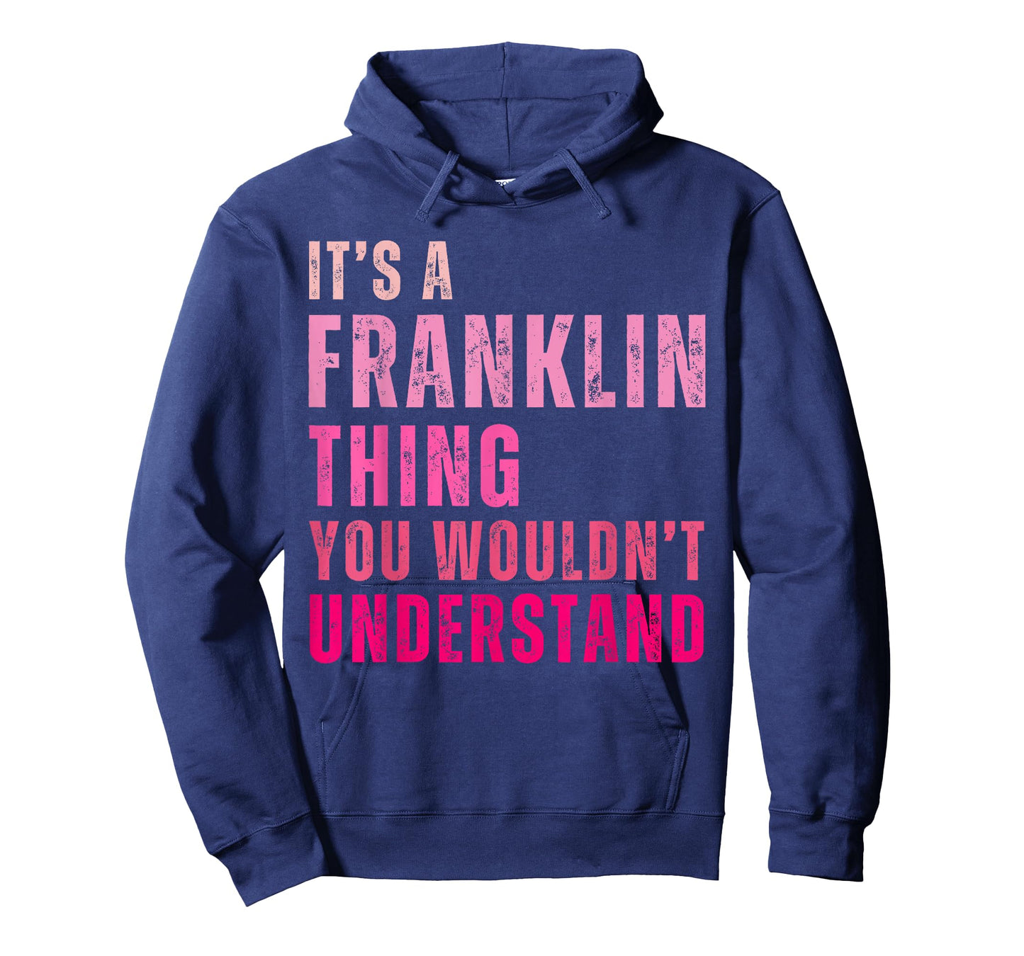 It's A Franklin Thing You Wouldn't Understand Franklin T-Shirt