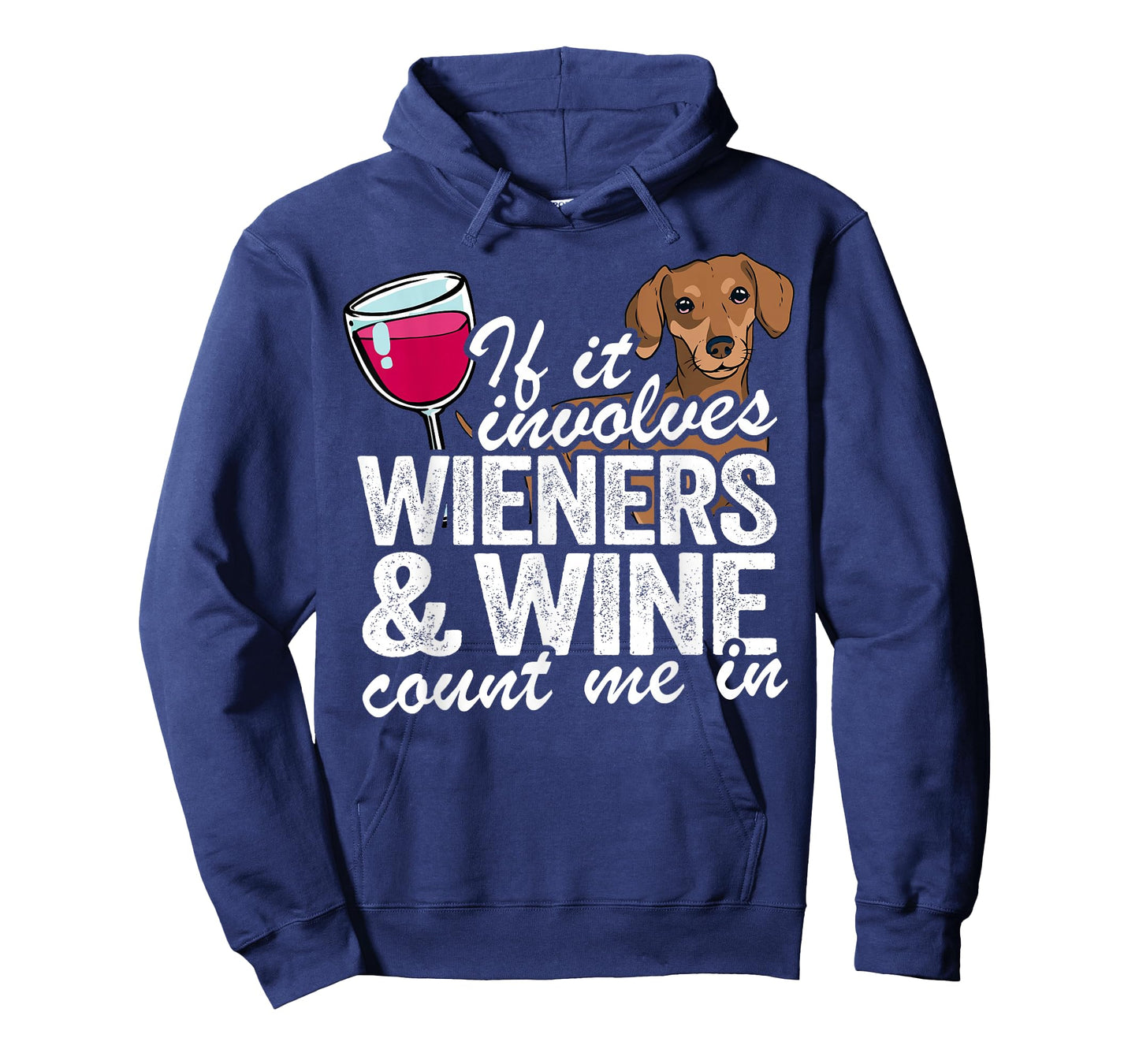 If It Involves Wieners & Wine Count Me In Doxie Dachshund T-Shirt