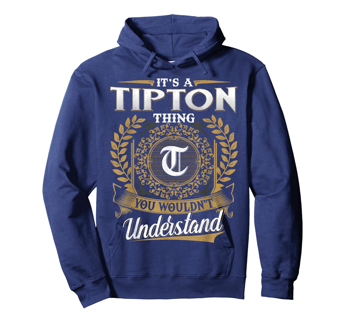 It's A TIPTON Thing You Wouldn't Understand Name Classic T-Shirt