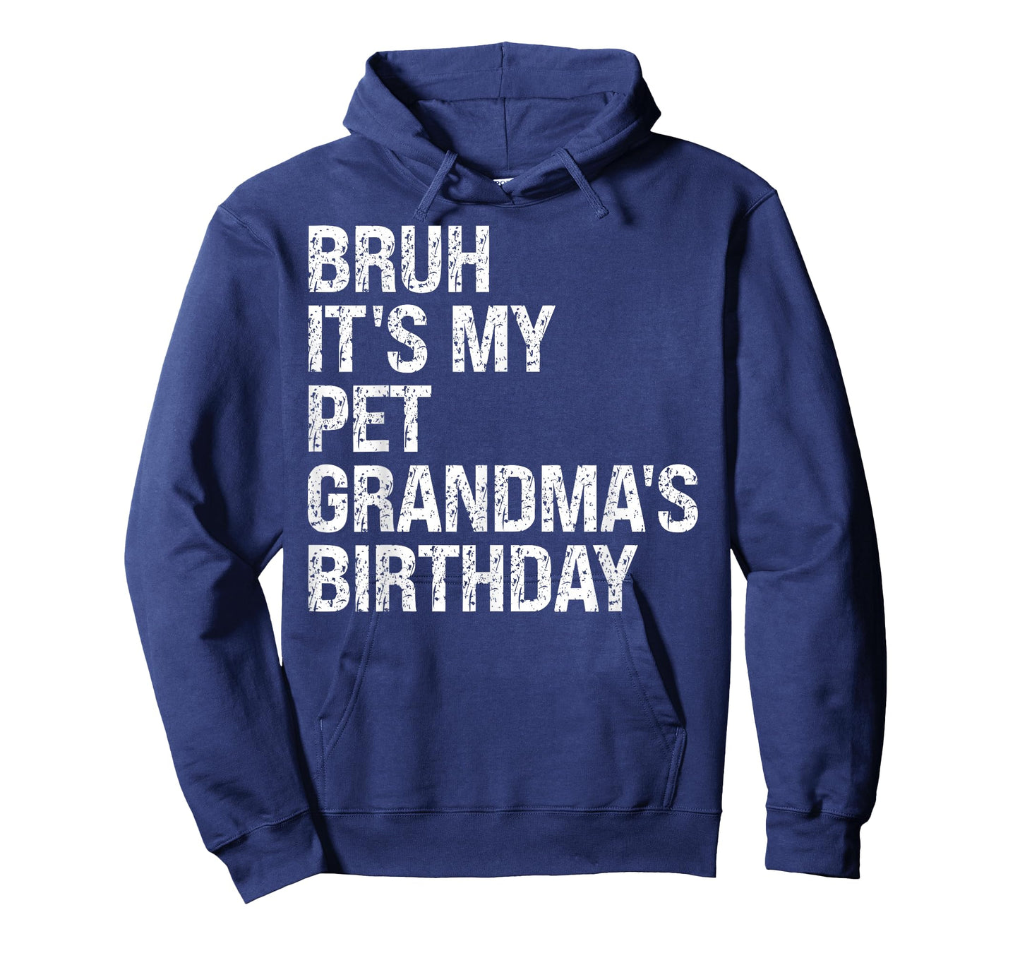 Bruh It’s My Pet Grandma’s Birthday Queen Dog Cat Animals T-Shirt