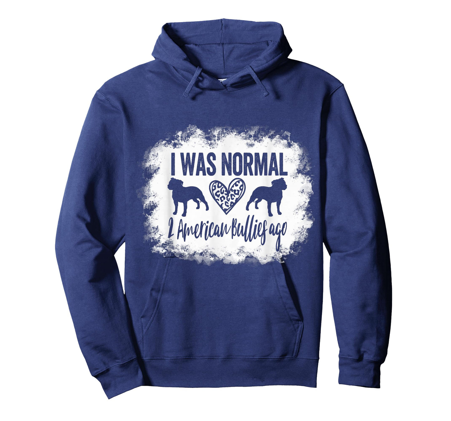 I Was Normal 2 American Bullies ago Funny American Bully Mom T-Shirt