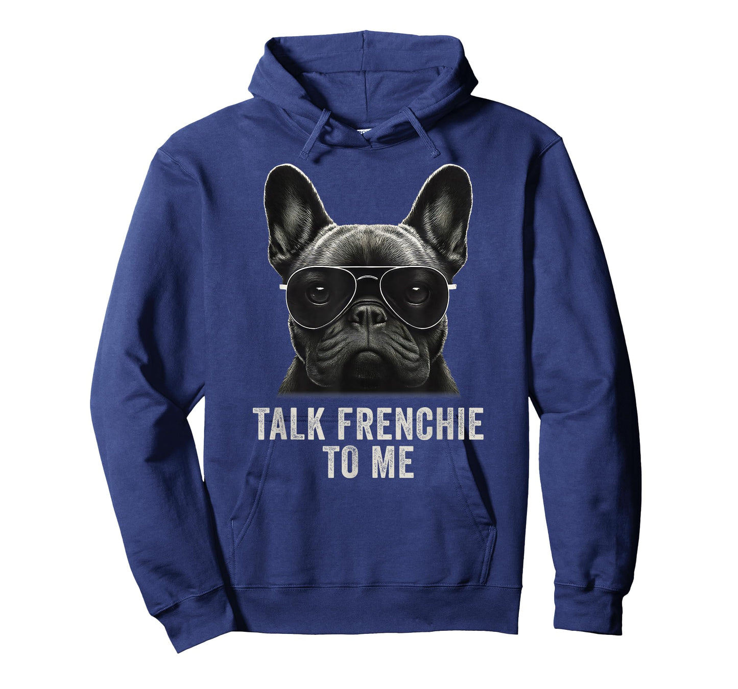 Talk Frenchie to Me Funny French Bulldog Sunglasses T-Shirt