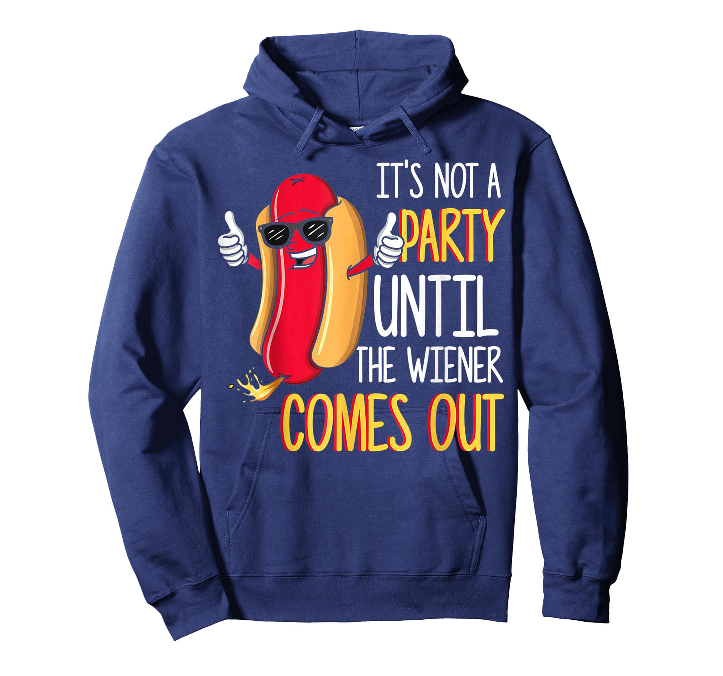 It's Not A Party Until The Wiener Comes Out - Funny Hot Dog T-Shirt