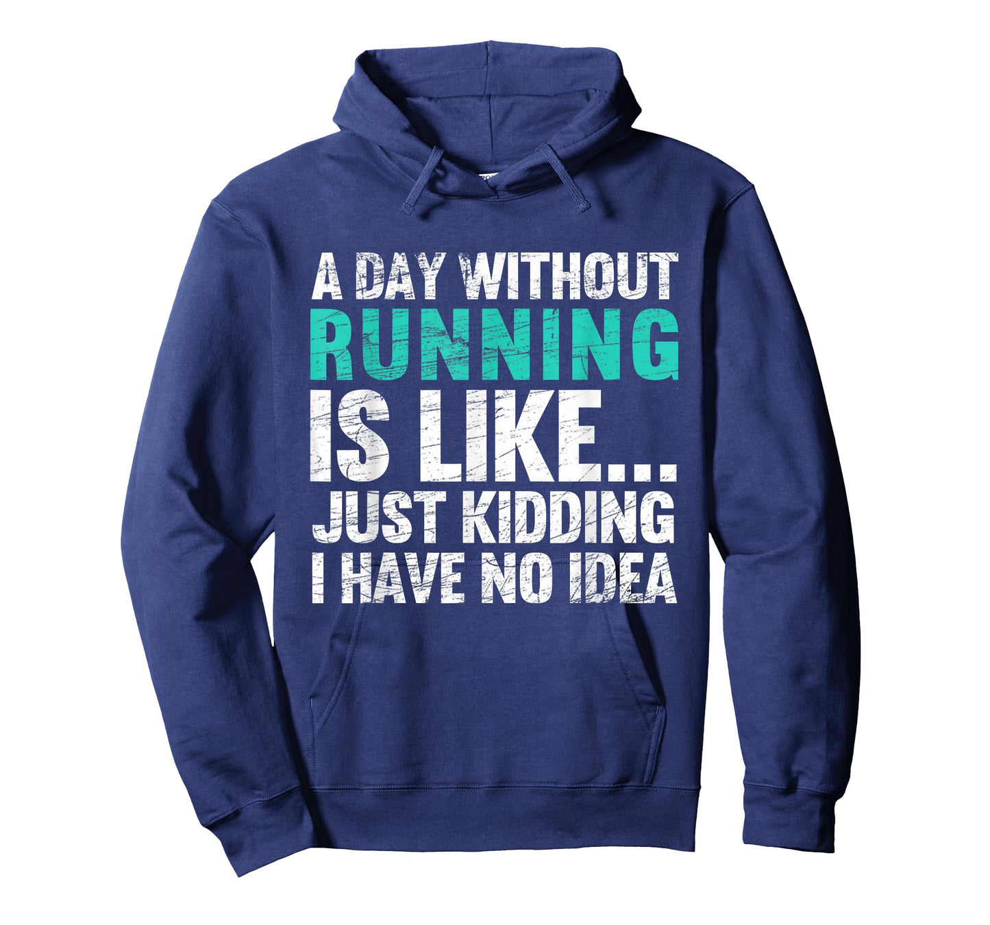 A Day Without Running Is Funny Running Runner T-Shirt