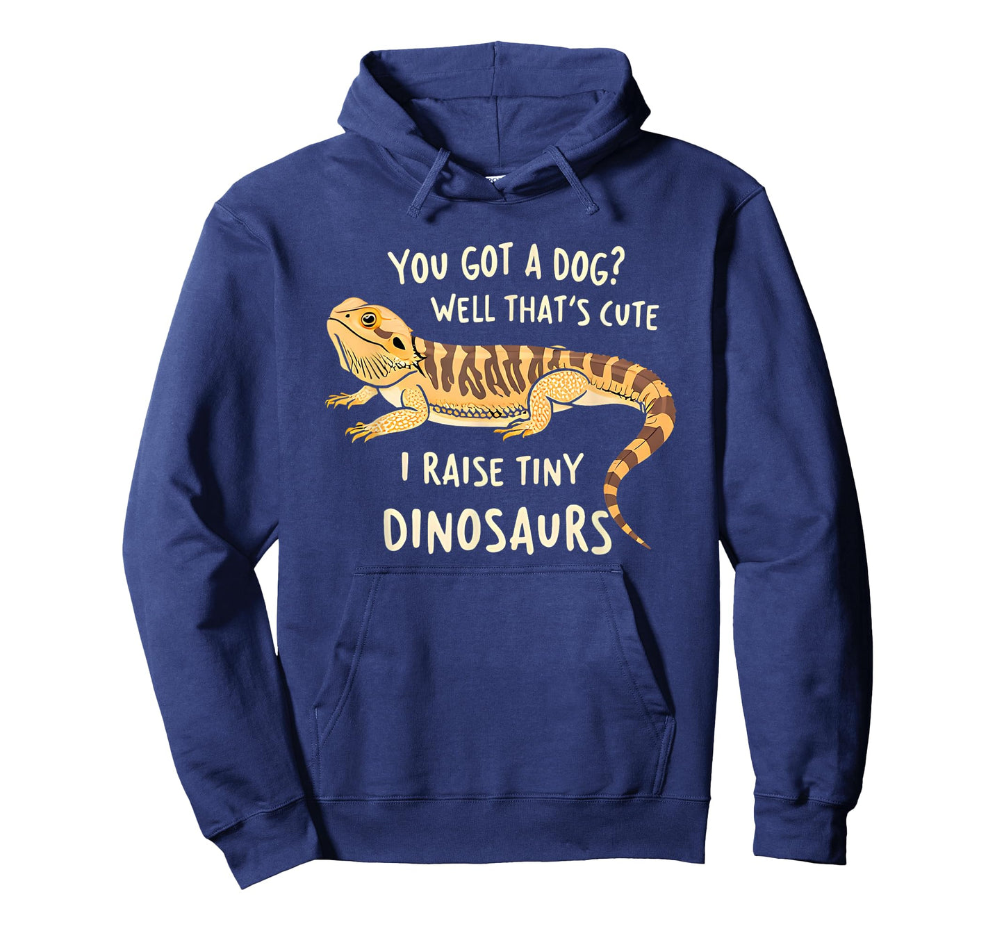 You Got A Dog Well That's Cute I Raise A Tiny Dinosaur Funny T-Shirt