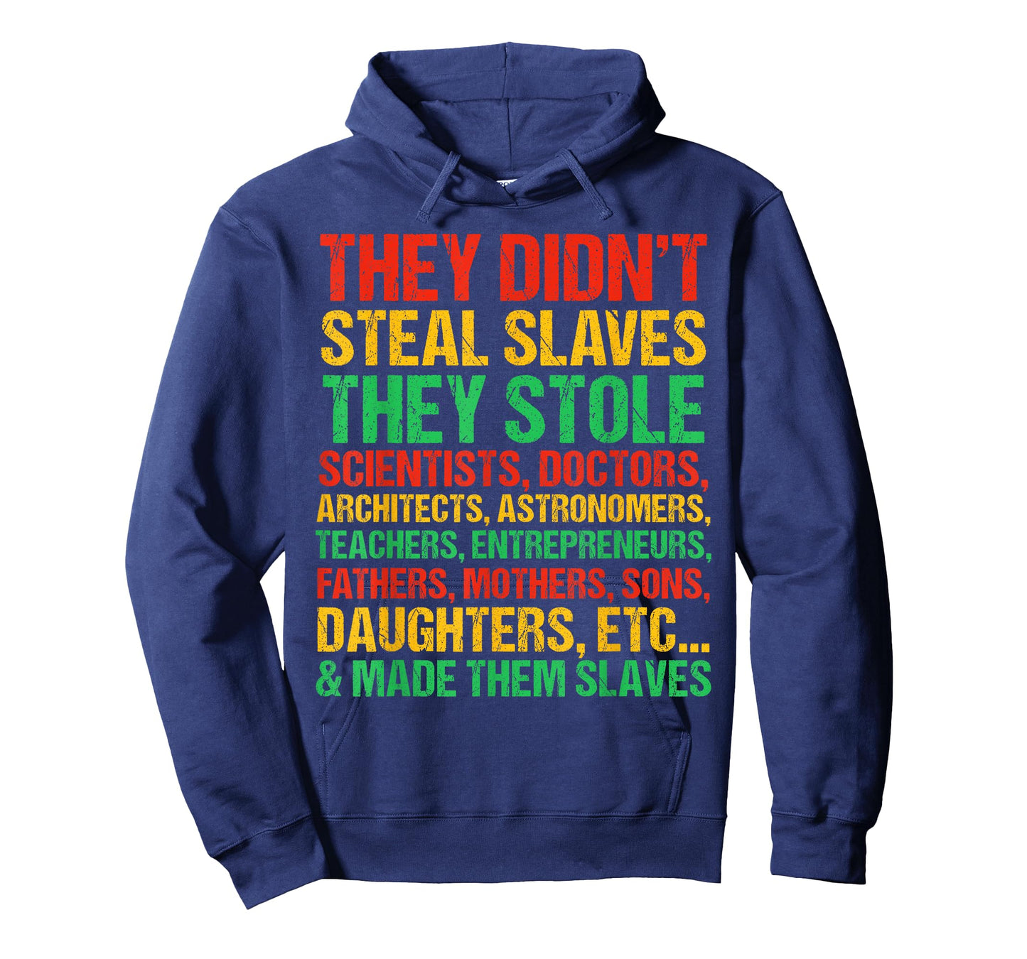 They Didn't Steal Slaves Black History Month Pride T-Shirt