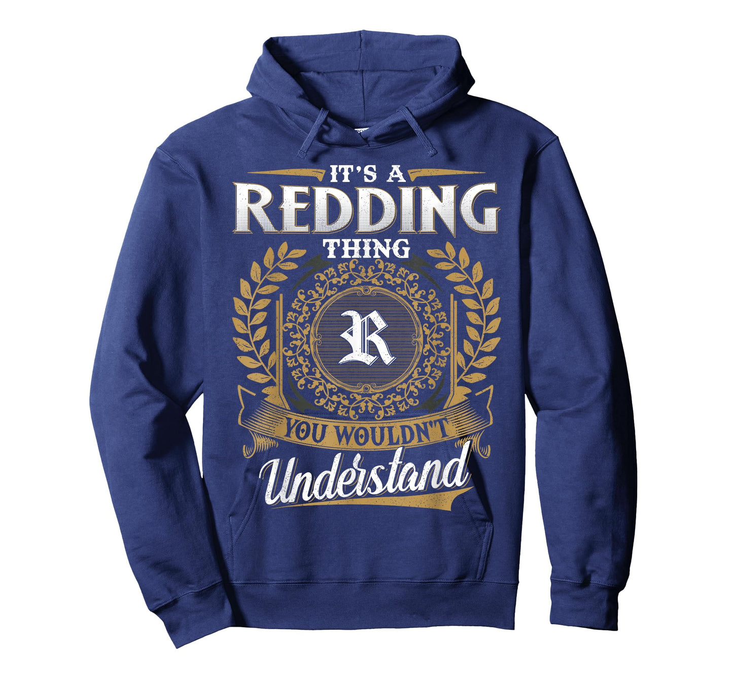 It's A REDDING Thing You Wouldn't Understand Father's Day T-Shirt