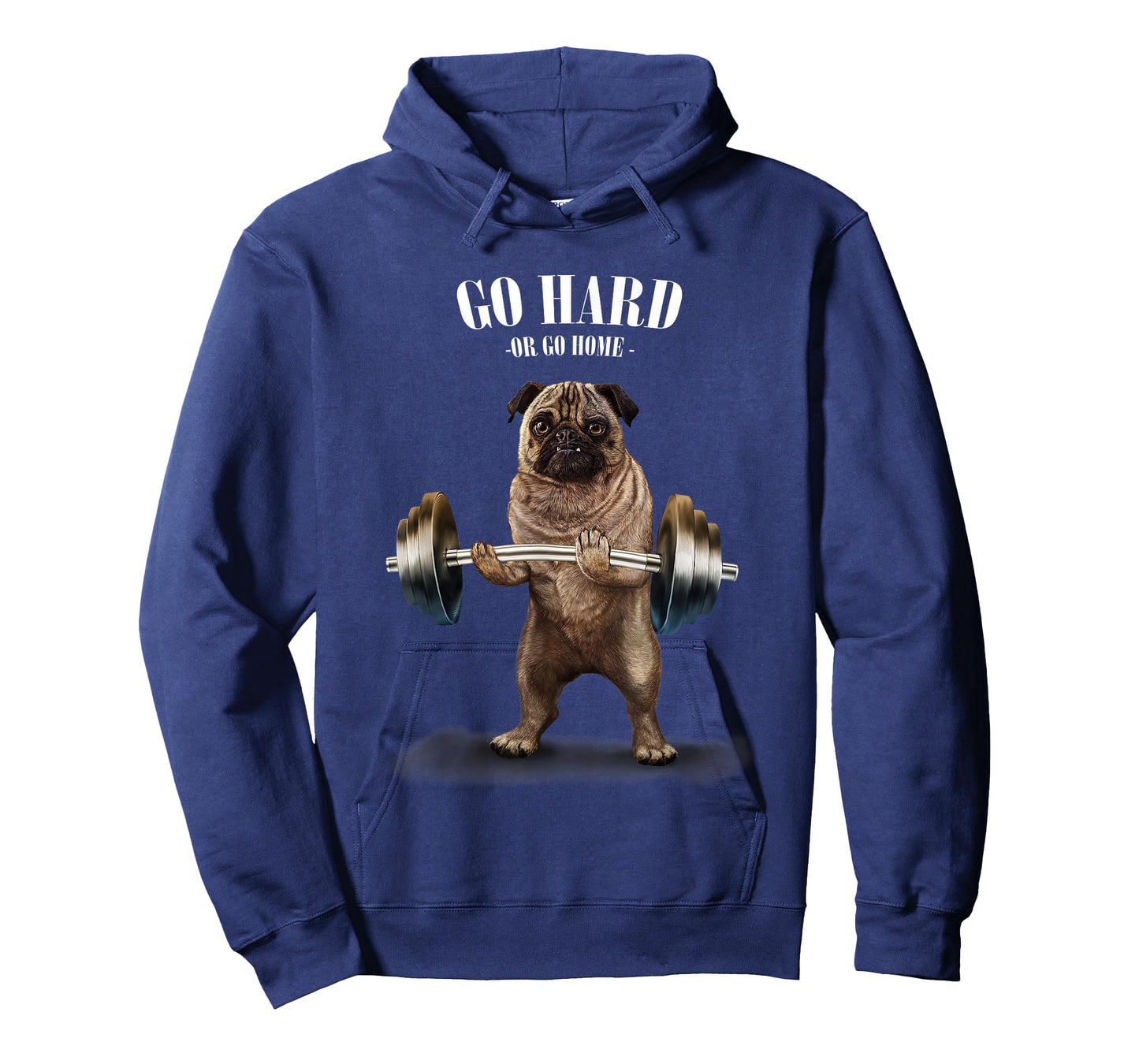 Pug Dog Weightlifting Champion Go Hard or Go Home T-Shirt for Men Women Kids