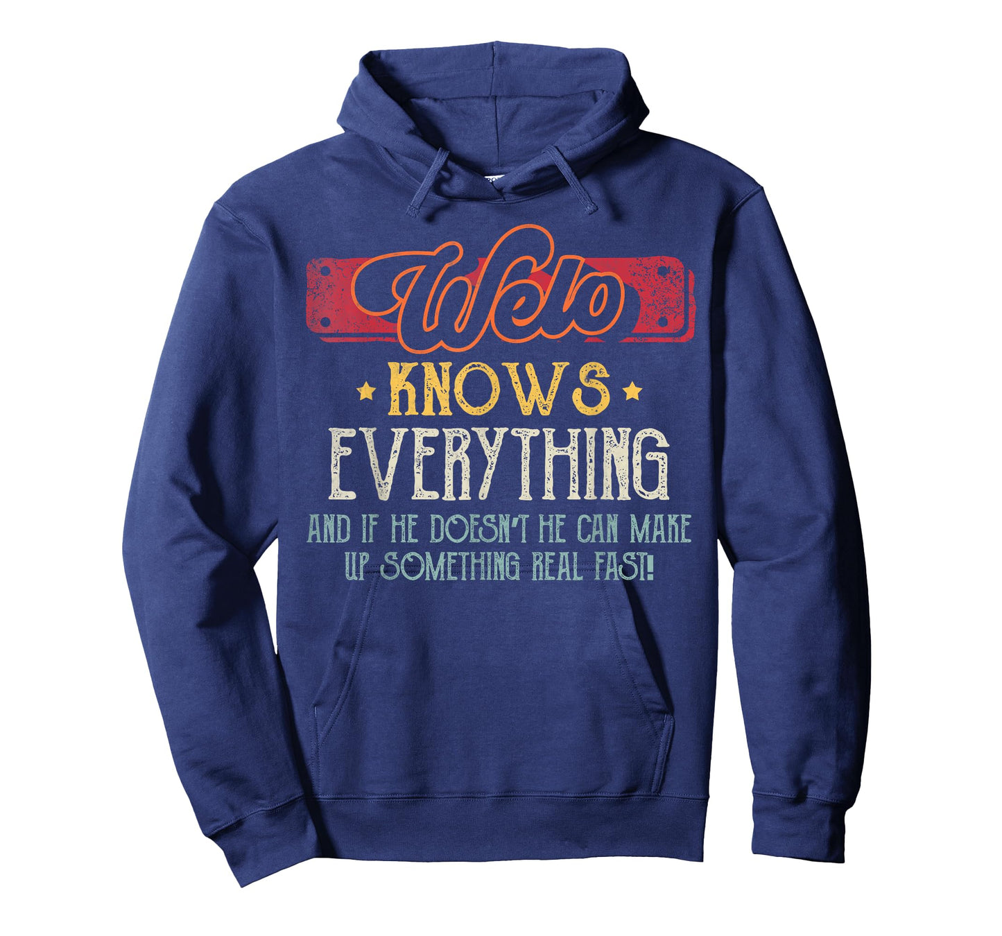 Welo Knows Everything Funny Welo Fathers Day From Son T-Shirt