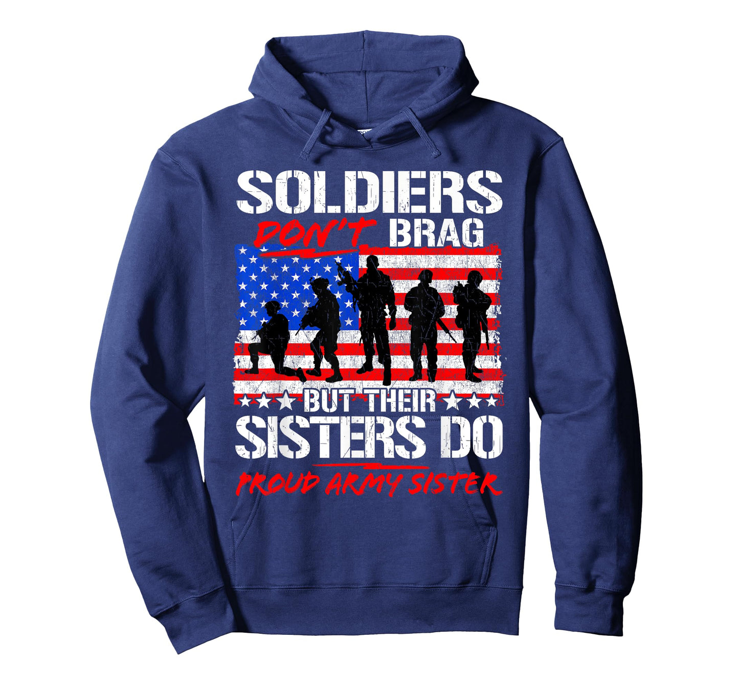 Soldiers Don't Brag Their Sisters Do Proud Army Sister Gift T-Shirt